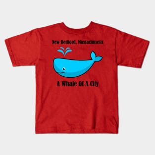 New Bedford Massachusetts A Whale Of A City Kids T-Shirt